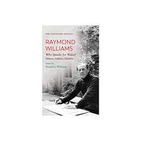 University of wales press The Centenary Edition Raymond Williams (häftad, eng)