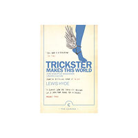 Canongate Books Trickster Makes This World (häftad, eng)