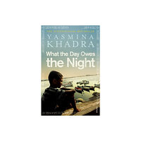 Vintage Publishing What the Day Owes the Night (häftad, eng)