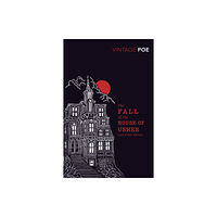 Vintage Publishing The Fall of the House of Usher and Other Stories (häftad, eng)