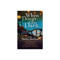 Titan Books Ltd When Things Get Dark (inbunden, eng)