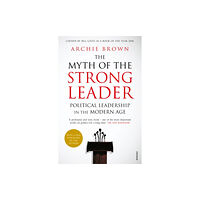 Vintage Publishing The Myth of the Strong Leader (häftad, eng)