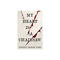 Titan Books Ltd My Heart is a Chainsaw (häftad, eng)