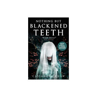 Titan Books Ltd Nothing But Blackened Teeth (inbunden, eng)