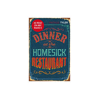 Vintage Publishing Dinner at the Homesick Restaurant (häftad, eng)