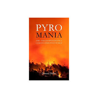 Agenda Publishing Pyromania (häftad, eng)