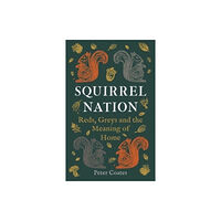 Reaktion Books Squirrel Nation (inbunden, eng)