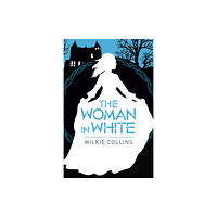 Arcturus publishing ltd The Woman in White (häftad, eng)