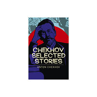 Arcturus publishing ltd Chekhov Selected Stories (häftad, eng)