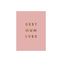 Octopus publishing group Best Mum Ever (inbunden, eng)