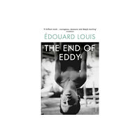 Vintage Publishing The End of Eddy (häftad, eng)
