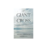 Olympia Publishers A Giant Cross (häftad, eng)