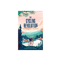 Michael O'Mara Books Ltd The Cycling Revolution (inbunden, eng)