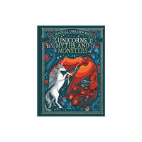 Michael O'Mara Books Ltd The Magical Unicorn Society: Unicorns, Myths and Monsters (inbunden, eng)