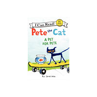 HarperCollins Pete the Cat: A Pet for Pete (häftad, eng)