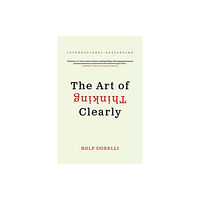 HarperCollins The Art of Thinking Clearly (häftad, eng)