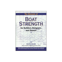 International Marine Publishing Co The Elements of Boat Strength: For Builders, Designers, and Owners (inbunden, eng)