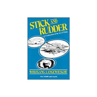 McGraw-Hill Education - Europe Stick and Rudder: An Explanation of the Art of Flying (inbunden, eng)