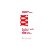 Emerald Publishing Limited Resilient Health Systems (häftad, eng)