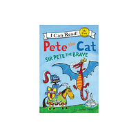 HarperCollins Pete the Cat: Sir Pete the Brave (häftad, eng)