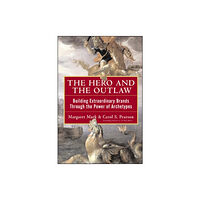 McGraw-Hill Education - Europe The Hero and the Outlaw: Building Extraordinary Brands Through the Power of Archetypes (inbunden, eng)