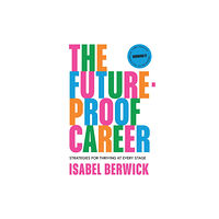 HarperCollins Publishers The Future-Proof Career (inbunden, eng)