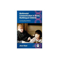 Multilingual Matters Multimodal Communication in Young Multilingual Children (inbunden, eng)