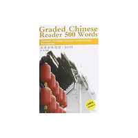 Sinolingua Graded Chinese Reader 500 Words - Selected Abridged Chinese Contemporary Short Stories (häftad, eng)