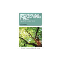 Multilingual Matters Motivation to Learn Multiple Languages in Japan (inbunden, eng)