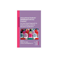 Multilingual Matters International Students' Multilingual Literacy Practices (häftad, eng)