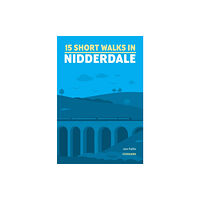 Cicerone Press Short Walks in Nidderdale (häftad, eng)