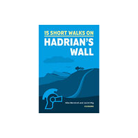 Cicerone Press Short Walks Hadrian's Wall (häftad, eng)