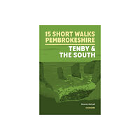 Cicerone Press Short Walks in Pembrokeshire: Tenby and the south (häftad, eng)