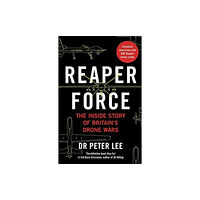 John Blake Publishing Ltd Reaper Force - Inside Britain's Drone Wars (häftad, eng)