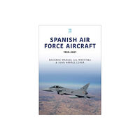 Key Publishing Ltd Spanish Air Force Aircraft: 1939-2021 (häftad, eng)