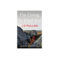 Troubador Publishing I'm Going to Find You (häftad, eng)