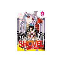 Seven Seas Entertainment, LLC The Invincible Shovel (Manga) Vol. 6 (häftad, eng)