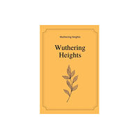 Independently Published Wuthering Heights by Emily Bronte (häftad, eng)