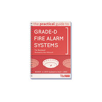 Independent Publishing Network The Practical Guide to Grade-D Fire Alarm Systems (häftad, eng)