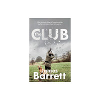 Troubador Publishing The Club (häftad, eng)