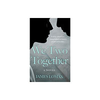 Troubador Publishing We Two Together (häftad, eng)