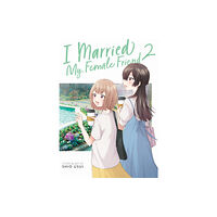 Seven Seas Entertainment, LLC I Married My Female Friend Vol. 2 (häftad, eng)