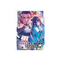 Seven Seas Entertainment, LLC How a Realist Hero Rebuilt the Kingdom (Light Novel) Vol. 18 (häftad, eng)