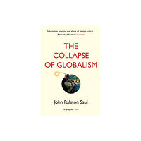 Atlantic Books The Collapse of Globalism (häftad, eng)