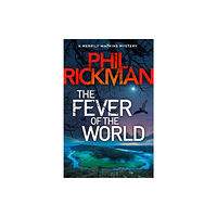 Atlantic Books The Fever of the World (inbunden, eng)