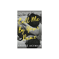 Atlantic Books Call Me By Your Name (häftad, eng)