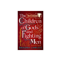 Bloomsbury Publishing PLC The Children of Gods and Fighting Men (häftad, eng)