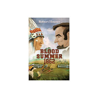 Austin Macauley Publishers Blood Summer 1862