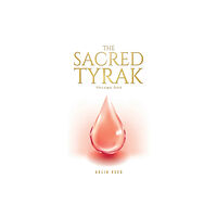 Austin Macauley Publishers LLC The Sacred Tyrak (häftad, eng)