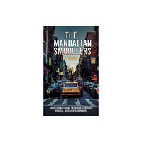 Austin Macauley Publishers LLC The Manhattan Smugglers (häftad, eng)